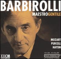 Maestro Gentile: Mozart, Purcell, Haydn von John Barbirolli