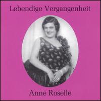 Lebendige Vergangenheit: Anne Roselle von Anne Roselle