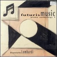 Futurismusic: Piano Anthology, Vol. 1 von Daniele Lombardi