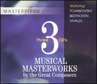 Musical Masterworks by the Great Composers von Various Artists
