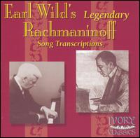 Earl Wild's Legendary Rachmaninoff Song Transcriptions von Earl Wild