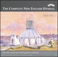 The Complete New English Hymnal, Vol. 15 von Choir of Liverpool Metropolitan Cathedral