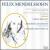Felix Mendelssohn: Piano Concerto in G minor; Variations Sérieuses; Concerto for Violin and Piano von Clelia Iruzun