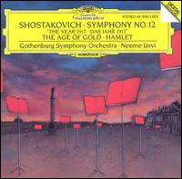 Shostakovich: Symphony No. 12 "The Year 1917"; The Age of Gold; Hamlet von Neeme Järvi