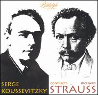 Serge Koussevitzky Conducts Richard Strauss von Sergey Koussevitzky