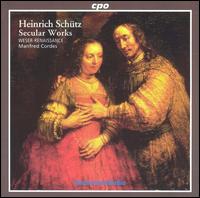 Heinrich Schütz: Secular Works von Weser-Renaissance