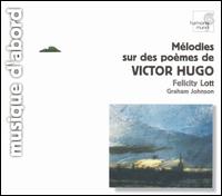 Mélodies sur des poèmes de Victor Hugo von Felicity Lott