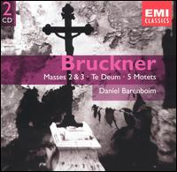 Bruckner: Masses 2 & 3; Te Deum; 5 Motets von Daniel Barenboim