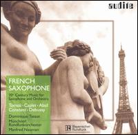 French Saxophone: 20th Century Music for Saxophone and Orchestra von Dominique Tassot