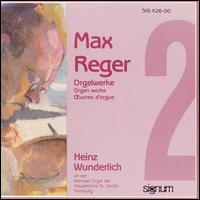 Max Reger: Organ Works, Vol. 2 von Heinz Wunderlich