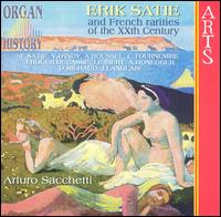 Erik Satie and French Rarities of the XXth Century von Arturo Sacchetti