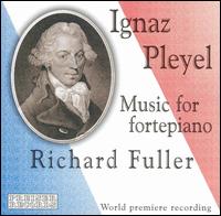 Ignaz Pleyel: Music for fortepiano von Richard Fuller