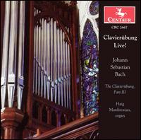 Clavierübung Live! - Bach: The Clavierübung, Part III von Haig Mardirosian