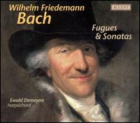 Wilhelm Friedemann Bach: Fugues & Sonatas von Ewald Demeyere