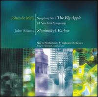 Johan de Meij: Symphony No. 2 "The Big Apple"; John Adams: Slonimsky's Earbox von North Netherlands Orchestra