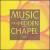 Music for a Hidden Chapel von Chanticleer