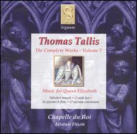 Thomas Tallis: Music for Queen Elizabeth von Chapelle du Roi