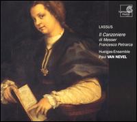 Lassus: Il Canzoniere di Messer Francesco Petrarca von Paul van Nevel