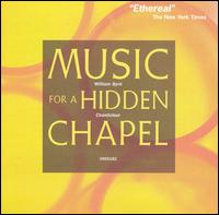 Music for a Hidden Chapel von Chanticleer