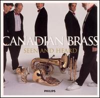 Seen and Heard von Canadian Brass