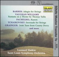 Barber, Vaughan Williams, Pachelbel, Tchaikovsky, Granger [Hybrid SACD] von Leonard Slatkin