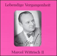 Lebendige Vergangenheit: Marcel Wittrisch II von Marcel Wittrisch