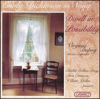 Emily Dickinson in Song: Dwell in Possibility von Virginia Dupuy