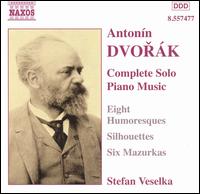 Dvorák: Eight Humoresques; Silhouettes; Six Mazurkas von Stefan Veselka