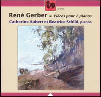 René Gerber: Pièces pour 2 pianos von Various Artists