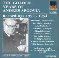 The Golden Years of Andrés Segovia: Recordings 1952-1954 von Andrés Segovia