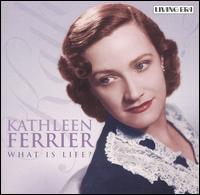 What is Life? von Kathleen Ferrier