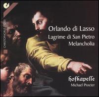 Orlando di Lasso: Lagrime di San Pietro; Melancholia von Ensemble Hofkapelle