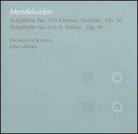 Mendelssohn: Symphonies Nos. 3 & 4 von John Lubbock