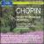 Chopin: Works for Piano and orchestra von Karl-Andreas Kolly