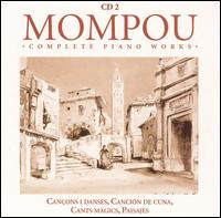Mompou: Cançons i danses; Canción de cuna; Cants màgics; Paisajes von Federico Mompou