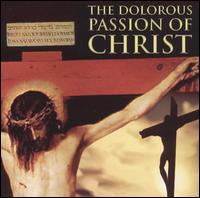 The Dolorous Passion of Christ von Serge Baudo