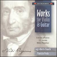 Paganini: Works for Violin & Guitar - Entrata d'Adone; 12 Sonate; Moto Perpetuo von Luigi Alberto Bianchi