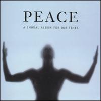 Peace: A Choral Album for Our Times von Haydn Society Chorus and Orchestra