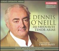Dennis O'Neill Sings More Favourite Tenor Arias von Dennis O'Neill