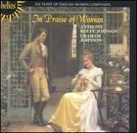 In Praise of Woman: 150 Years of English Women Composers von Anthony Rolfe Johnson