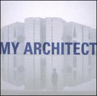 My Architect (Music from the Film) von Various Artists