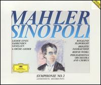 Mahler: Symphonie No. 2; Lieder eines fahrenden Gesellen; 6 Frühe Lieder von Giuseppe Sinopoli