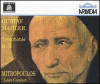 Mahler: Symphonie No. 3 (Mitropoulos's Last Concert) von Dimitri Mitropoulos