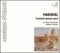 Haendel: Concerti Grossi Op. 6 von William Christie