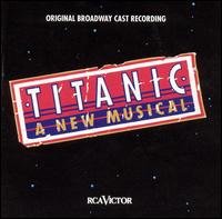 Titanic (Original Broadway Cast Recording) von Original Broadway Cast