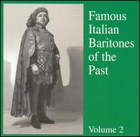 Famous Italian Baritones of the Past, Vol. 2 von Various Artists