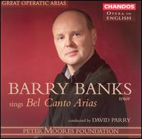 Barry Banks Sings Bel Canto Arias von Barry Banks