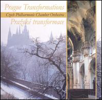 Prague Transformations von Czech Philharmonic Chamber Orchestra