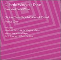 O, for the Wings of a Dove: Favourite Choral Works von Christ Church Cathedral Choir, Oxford