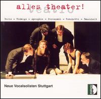 Alles Theater! von Neue Vocalsolisten Stuttgart